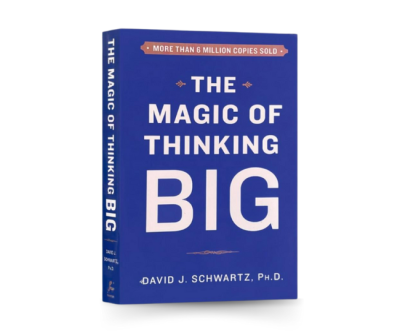 The Magic of Thinking Big